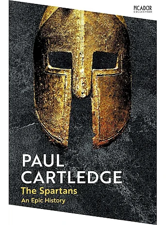 The Spartans. An Epic History