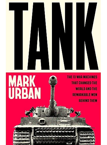 Tank. Mark Urban