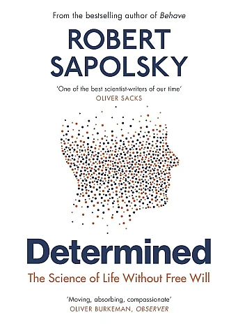 Determined. Robert M. Sapolsky Determined. Robert M. Sapolsky