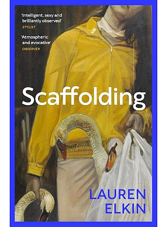 Scaffolding. Lauren Elkin