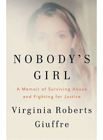 Nobody's Girl. Virginia Roberts Giuffre