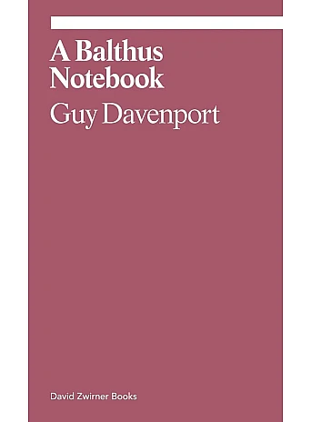 A Balthus Notebook