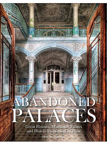 Abandoned Palaces