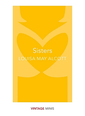 Sisters. Louisa May Alcott