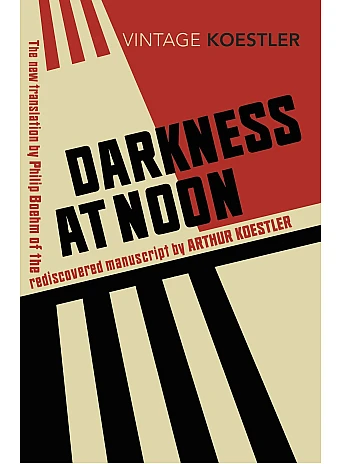 Darkness at Noon. Arthur Koestler