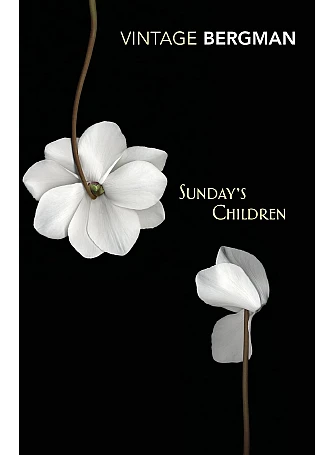 Sunday's Children. Ingmar Bergman Sunday's Children. Ingmar Bergman