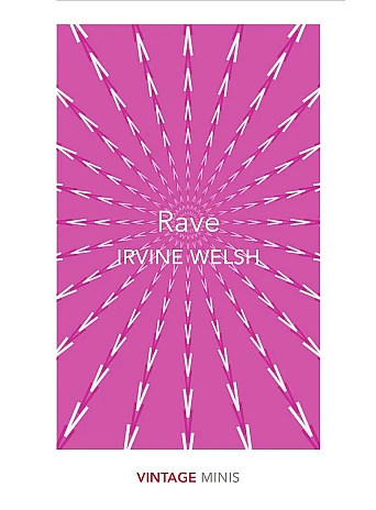 Rave. Irvine Welsh