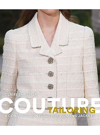 Couture Tailoring : A Construction Guide for Women's Jackets