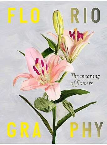 Floriography : The Meaning of Flowers