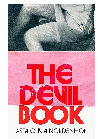 The Devil Book. Asta Olivia Nordenhof The Devil Book. Asta Olivia Nordenhof