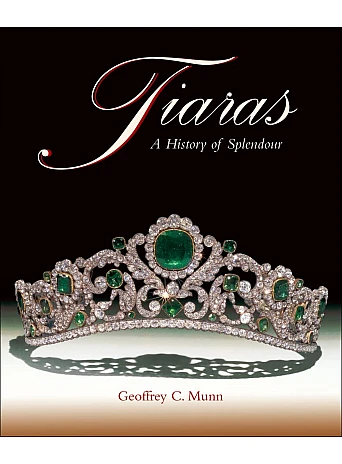 Tiaras: A History of Splendour