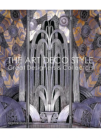 The Art Deco Style. Great Designers & Collectors