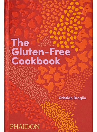 The Gluten-Free Cookbook . 350 delicious and naturally gluten-free recipes from more than 80 countries