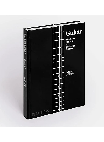 Guitar. The Shape of Sound (100 Iconic Designs)