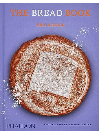 The Bread Book. 60 Artisanal Recipes for the Home Baker (from the author of The Larousse Book of Bread)