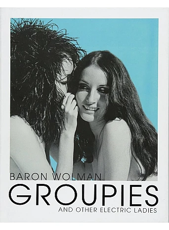 Groupies and Other Electric Ladies