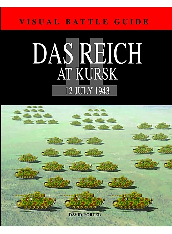 Das Reich at Kursk 12 July 1943 - Visual Battle Guide