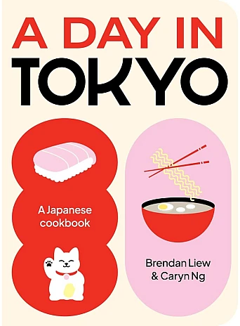 A Day in Tokyo. A Japanese Cookbook