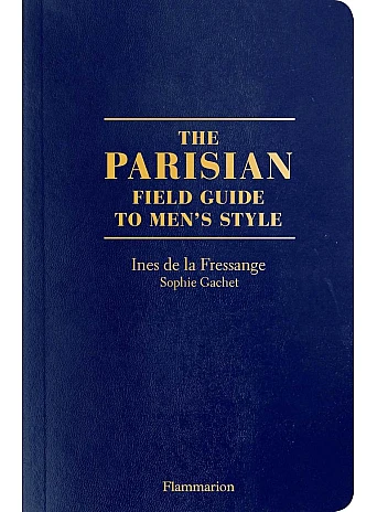 The Parisian Field Guide to Men's Style