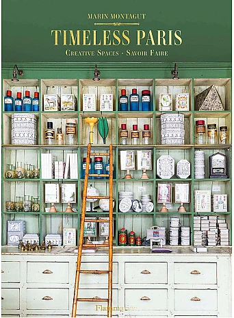 Timeless Paris : Ateliers * Emporiums * Savoir Faire