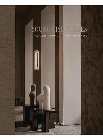 Young Visionaries: A New Generation of Interior Designers