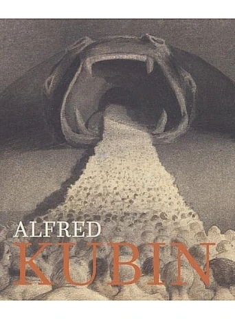 Alfred Kubin : Confessions of a Tortured Soul
