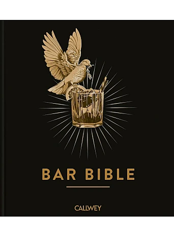 Bar Bible. The Definitive Cocktail Guide