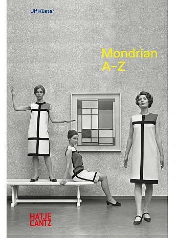 Piet Mondrian : A-Z