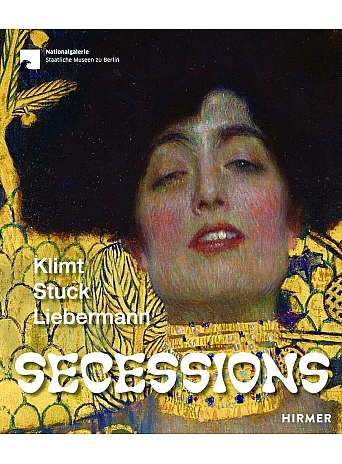 Secessions: Klimt, Stuck, Liebermann