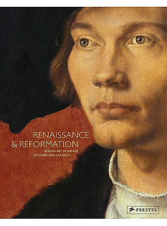 Renaissance and Reformation. German Art in the Age of Dürer and Cranach
