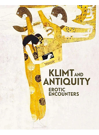 Klimt and Antiquity . Erotic Encounters