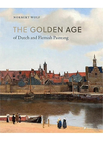 The Golden Age of Dutch and Flemish Painting