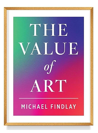The Value of Art. Money. Power. Beauty. (New, Expanded Edition)