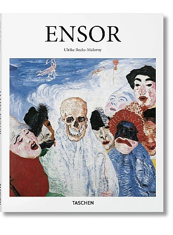 James Ensor: 1860-1949. Basic Art Series