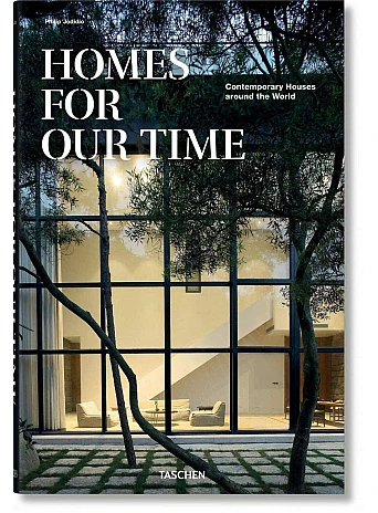 Homes for Our Time. Contemporary Houses Around the World