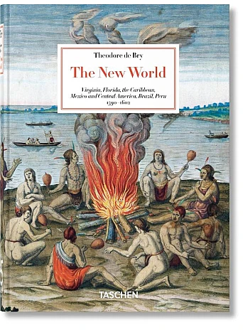 Theodore de Bry. The New World 45th Ed.