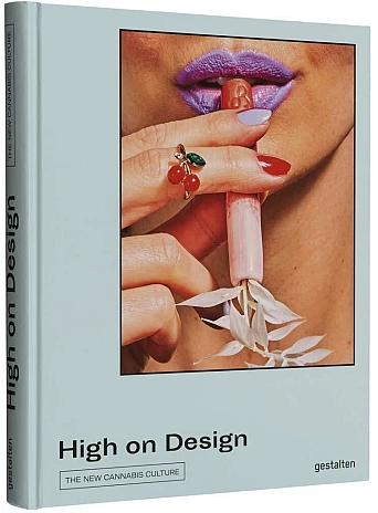 High on Design . The New Cannabis Culture