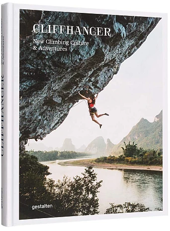 Cliffhanger : New Climbing Culture and Adventures