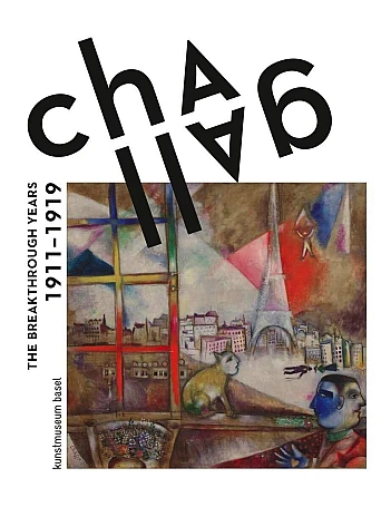 Chagall: The Breakthrough Years : 1911-1919
