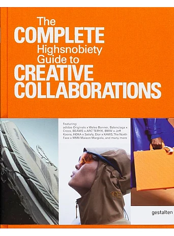 The Incomplete Vol. 2: Highsnobiety Guide to Creative Collaborations