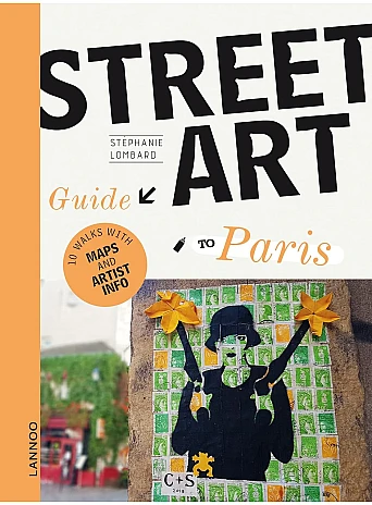 The Street Art Guide to Paris