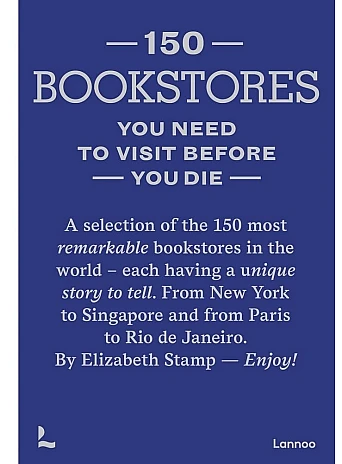 150 Bookstores You Need to Visit Before you Die