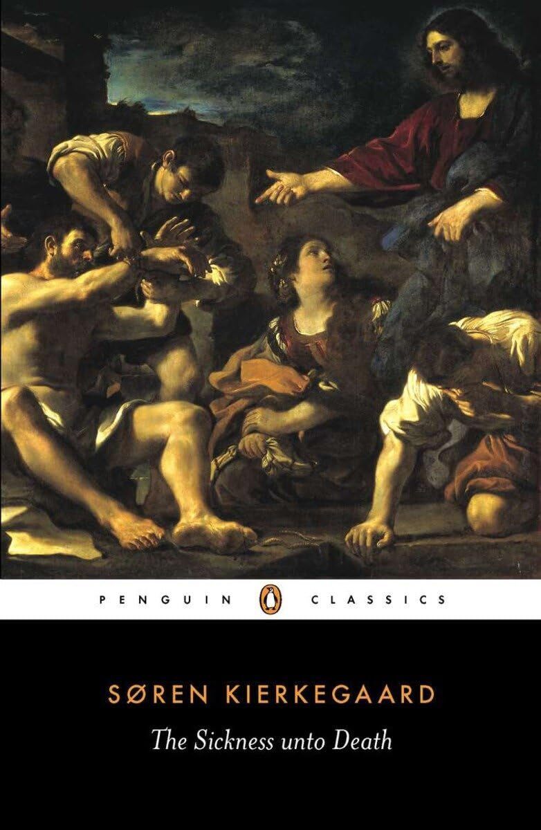 The Sickness Unto Death. Soren Kierkegaard The Sickness Unto Death. Soren Kierkegaard