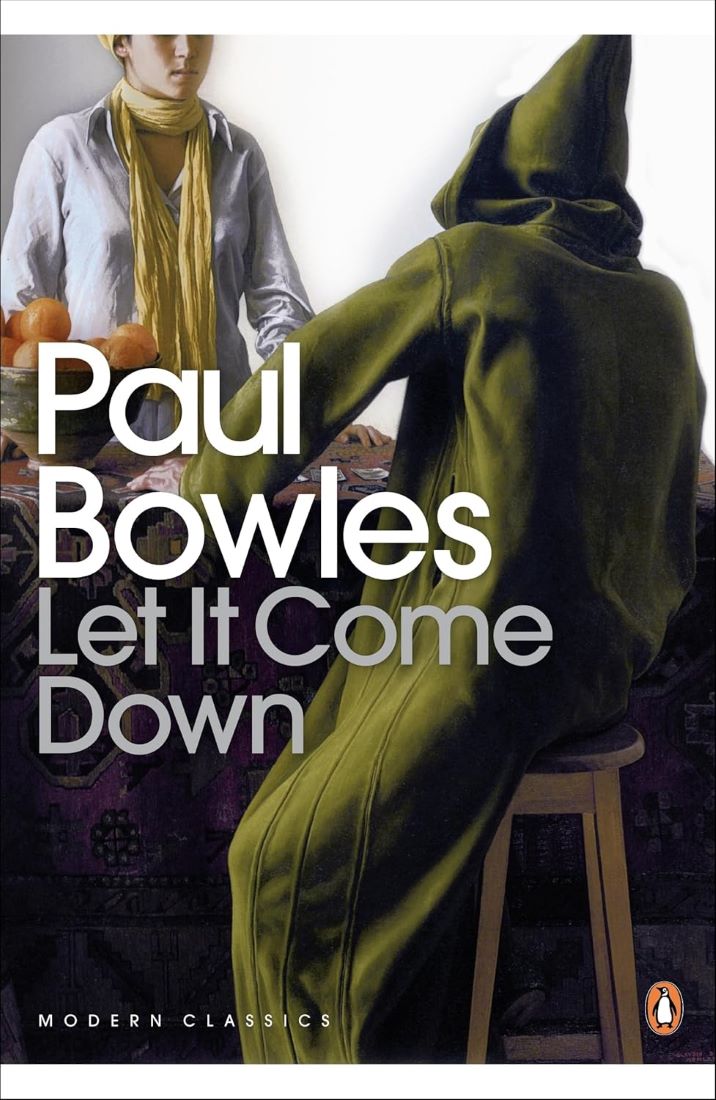 Let It Come Down. Paul Bowles Let It Come Down. Paul Bowles