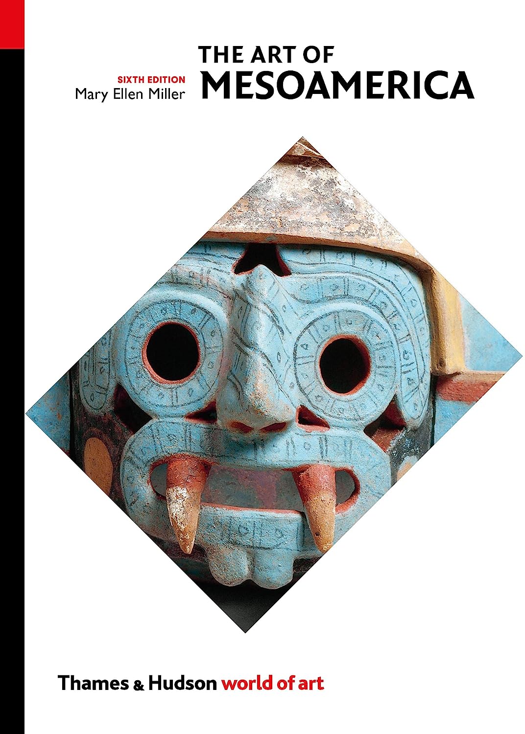 The Art of Mesoamerica - World of Art The Art of Mesoamerica - World of Art