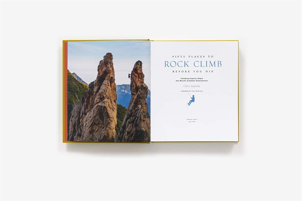Fifty Places to Rock Climb Before You Die Fifty Places to Rock Climb Before You Die