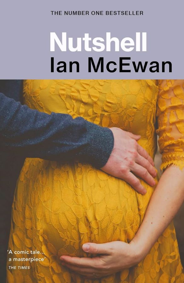 Nutshell. Ian McEwan Nutshell. Ian McEwan