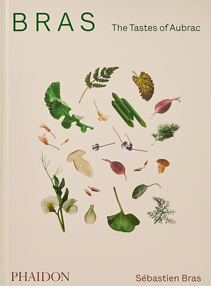 Bras, The Tastes of Aubrac : recipes and stories from the world-renowned French restaurant Bras, The Tastes of Aubrac : recipes and stories from the world-renowned French restaurant