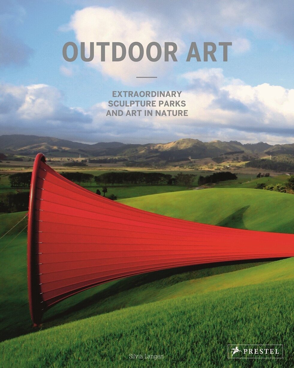 Outdoor Art . Extraordinary Sculpture Parks and Art in Nature
