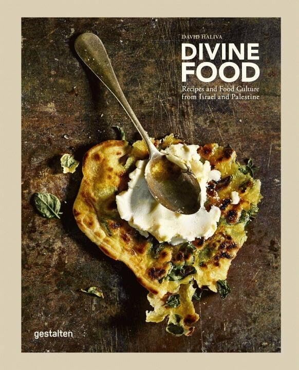 Divine Food : Food Culture and Recipes from Israel and Palestine Divine Food : Food Culture and Recipes from Israel and Palestine